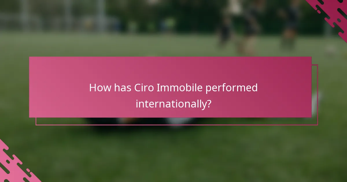 How has Ciro Immobile performed internationally?