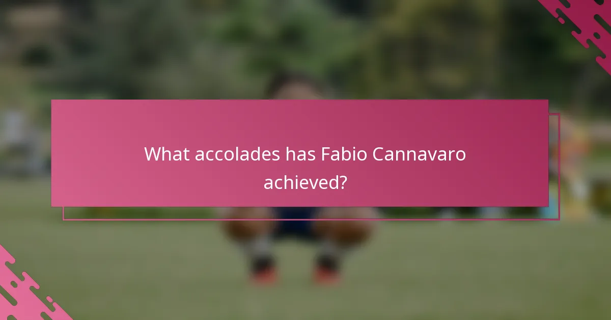 What accolades has Fabio Cannavaro achieved?