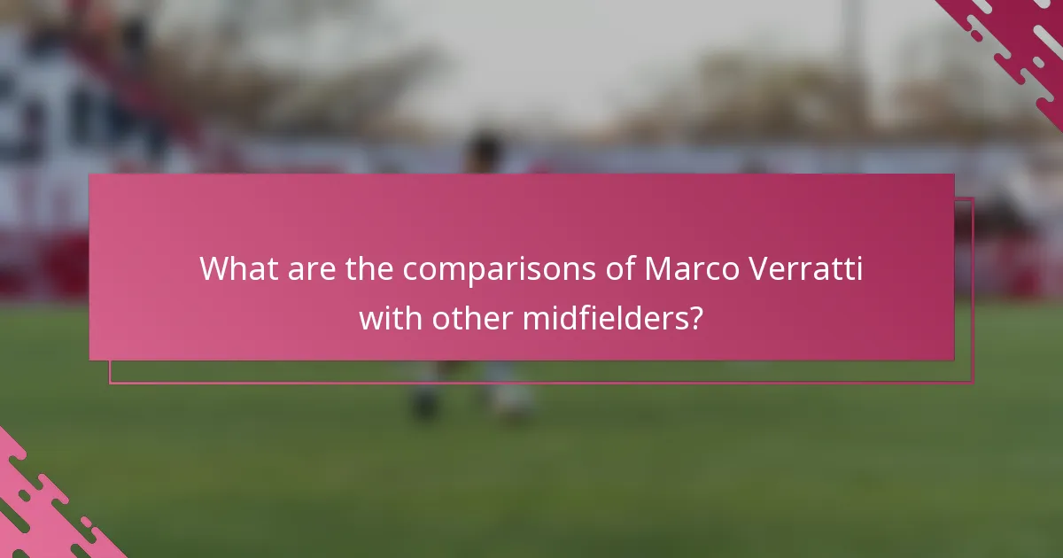 What are the comparisons of Marco Verratti with other midfielders?