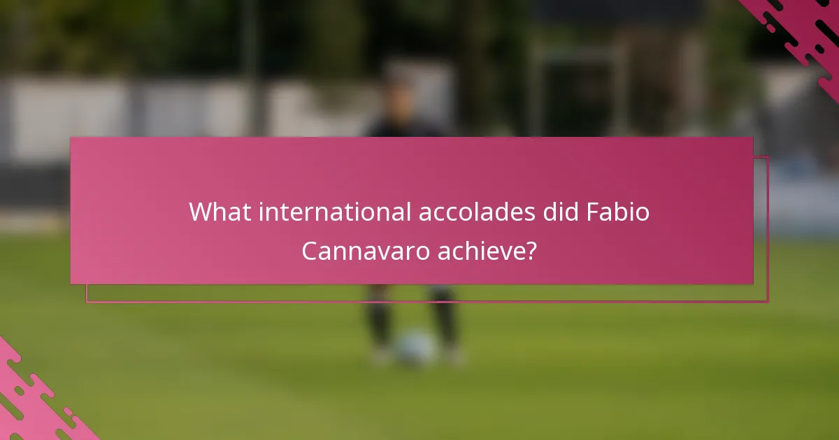 What international accolades did Fabio Cannavaro achieve?