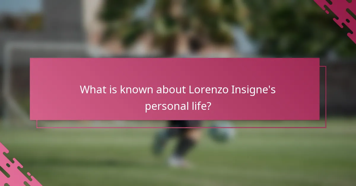 What is known about Lorenzo Insigne's personal life?