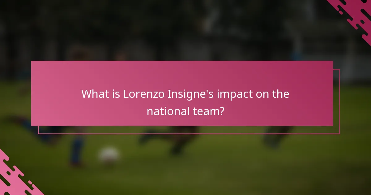 What is Lorenzo Insigne's impact on the national team?