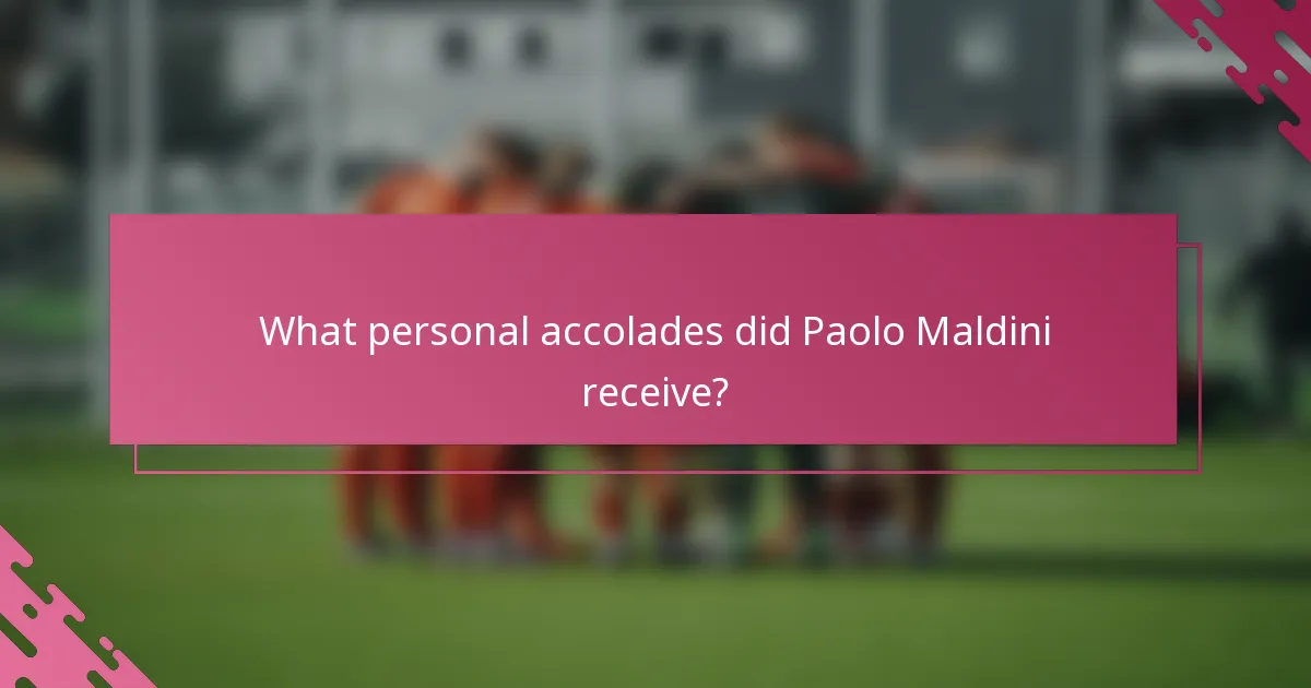 What personal accolades did Paolo Maldini receive?