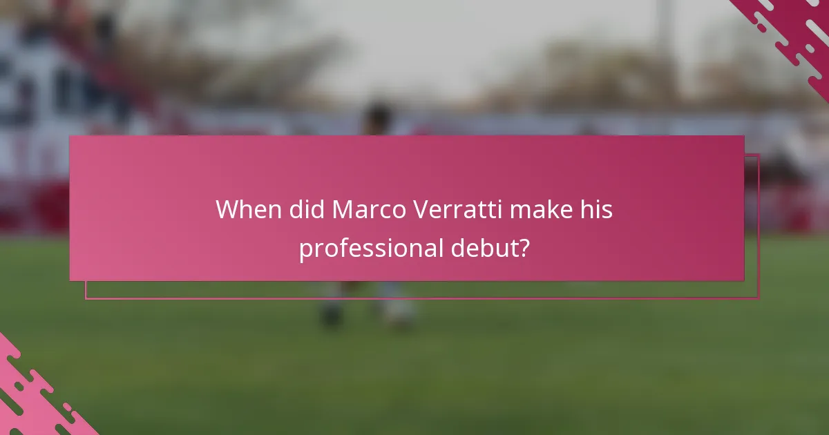 When did Marco Verratti make his professional debut?